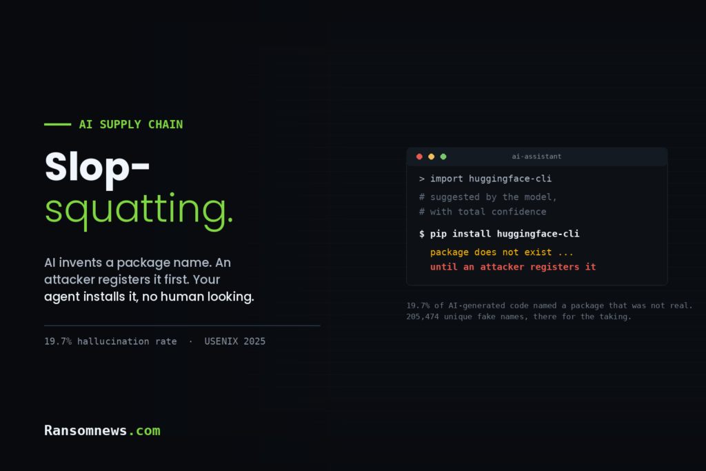 Slopsquatting card showing a terminal where an AI assistant suggests importing a package that does not exist until an attacker registers it, with the stat that 19.7% of AI-generated code named a non-existent package