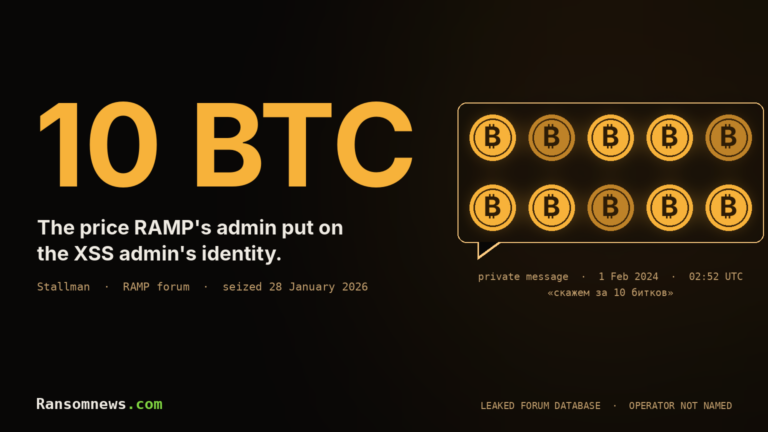 10 BTC: the price RAMP's administrator Stallman put on the XSS admin's identity, from the leaked RAMP forum database, ransomnews.com
